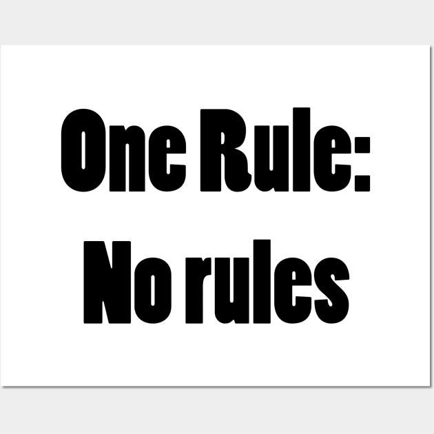 No rules Wall Art by nickmanville94